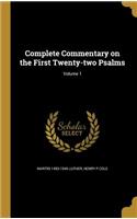 Complete Commentary on the First Twenty-two Psalms; Volume 1