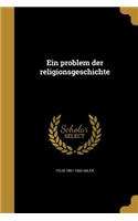 Ein problem der religionsgeschichte: (German)