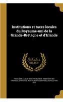 Institutions Et Taxes Locales Du Royaume-Uni de La Grande-Bretagne Et D'Irlande