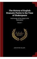 The History of English Dramatic Poetry to the Time of Shakespeare