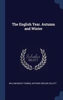 THE ENGLISH YEAR. AUTUMN AND WINTER