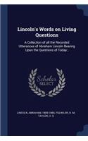 Lincoln's Words on Living Questions