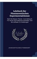 Lehrbuch Der Pharmaceutischen Experimentalchemie