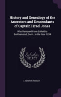 History and Genealogy of the Ancestors and Descendants of Captain Israel Jones
