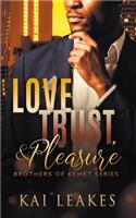 Love, Trust & Pleasure