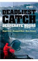 The Deadliest Catch: Desperate Hours