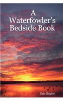 Waterfowler's Bedside Book
