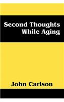 Second Thoughts While Aging