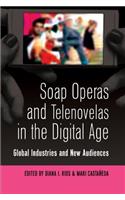 Soap Operas and Telenovelas in the Digital Age