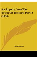 An Inquiry Into The Truth Of History, Part 2 (1830)