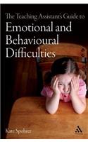 The Teaching Assistant's Guide to Emotional and Behavioural Difficulties