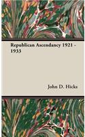 Republican Ascendancy 1921 - 1933