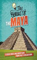 The Genius of: The Maya: Clever Ideas and Inventions from Past Civilisations(The Genius of)