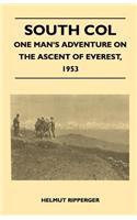 South Col - One Man's Adventure on the Ascent of Everest, 1953