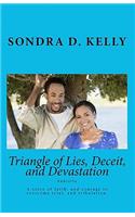 Triangle of Lies, Deceit, and Devastation: (English)