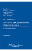 Processes of Constitutional Decisionmaking, 2013 Supplement