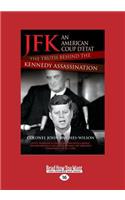 JFK - An American Coup: The Truth Behind the Kennedy Assassination (Large Print 16pt)