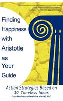 Finding Happiness with Aristotle as Your Guide