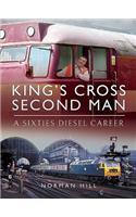 King's Cross Second Man: A Sixties Diesel Career