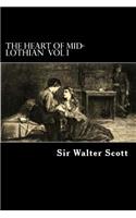 The Heart of Mid-Lothian Vol I