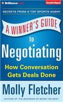 A Winner's Guide to Negotiating