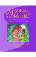 MAGICAL MAIDEN and A MINSTREL...