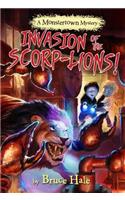 Invasion Of The Scorp-lions (a Monstertown Mystery)