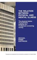 Relation Between Physical and Mental Illness: The Physical Status of Psychiatric Patients at a Multiphasic Screening Survey