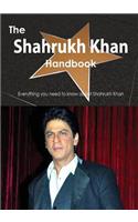 The Shahrukh Khan Handbook - Everything You Need to Know about Shahrukh Khan