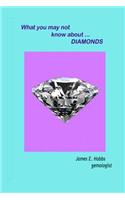 What you may not know about diamonds