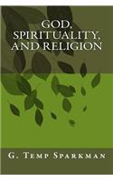 God, Spirituality, and Religion