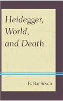 Heidegger, World, and Death