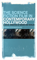 Science Fiction Film in Contemporary Hollywood: A Social Semiotics of Bodies and Worlds