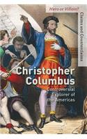 Christopher Columbus: Controversial Explorer of the Americas