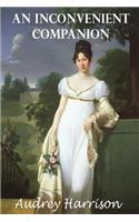 An Inconvenient Companion - A Regency Romance: The Inconvenient Trilogy - Book 3(3 Inconvenient Trilogy)
