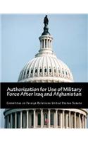Authorization for Use of Military Force After Iraq and Afghanistan