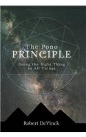 The Pono Principle: Doing the Right Thing in All Things