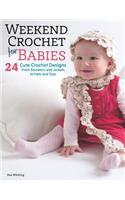 Weekend Crochet for Babies