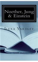 Noether, Jung & Einstein