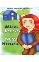 Miss Nala's New House