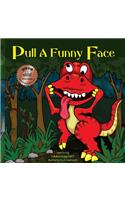 Pull A Funny Face