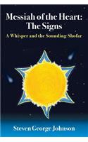 Messiah of the Heart: The Signs: A Whisper and the Sounding Shofar