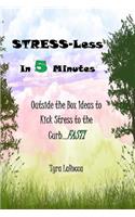Stress-Less in 5 Minutes