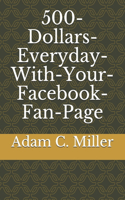 500-Dollars-Everyday-With-Your-Facebook-Fan-Page