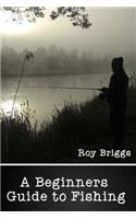 Beginners Guide to Fishing