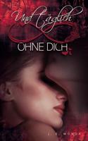 Und Taglich Ohne Dich
