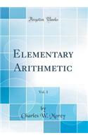 Elementary Arithmetic, Vol. 3 (Classic Reprint)