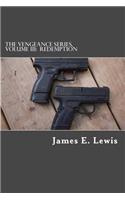 Vengeance Series, Volume III