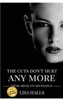 Cuts Don't Hurt Anymore