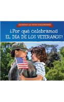¿Por Qué Celebramos El Día de Los Veteranos? (Why Do We Celebrate Veterans Day?)